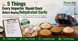 Premium Dehydrated Garlic Products including Garlic Flakes, Garlic Minced, Garlic Granules, and Garlic Powder manufactured and exported from India by Flouers Agri Private Limited.